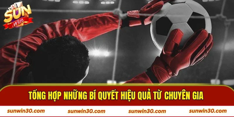 Tổng hợp những bí quyết hiệu quả từ chuyên gia 